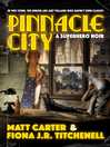 Cover image for Pinnacle City: a Superhero Noir